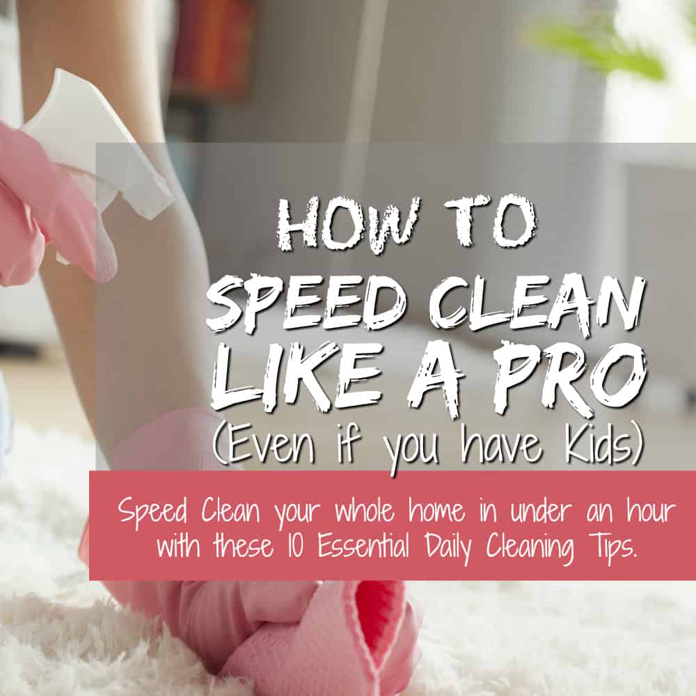 How to Speed Clean your house