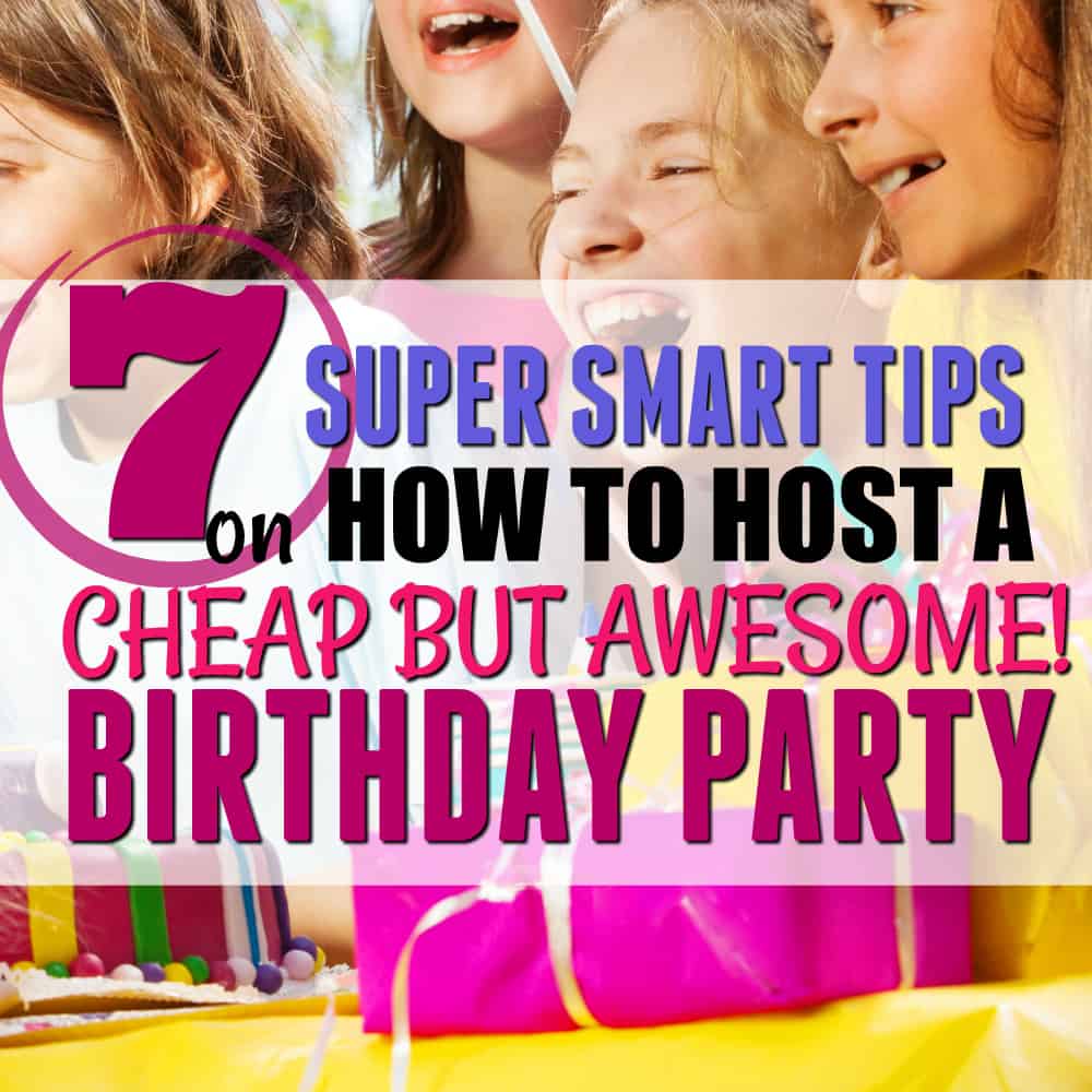 How to Host a Cheap but Amazing Birthday Party that your child will remember!