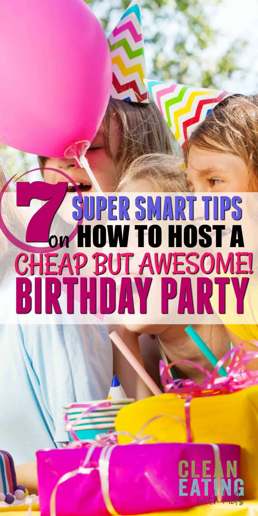 How to Host a Cheap but Amazing Birthday Party that your child will remember! 