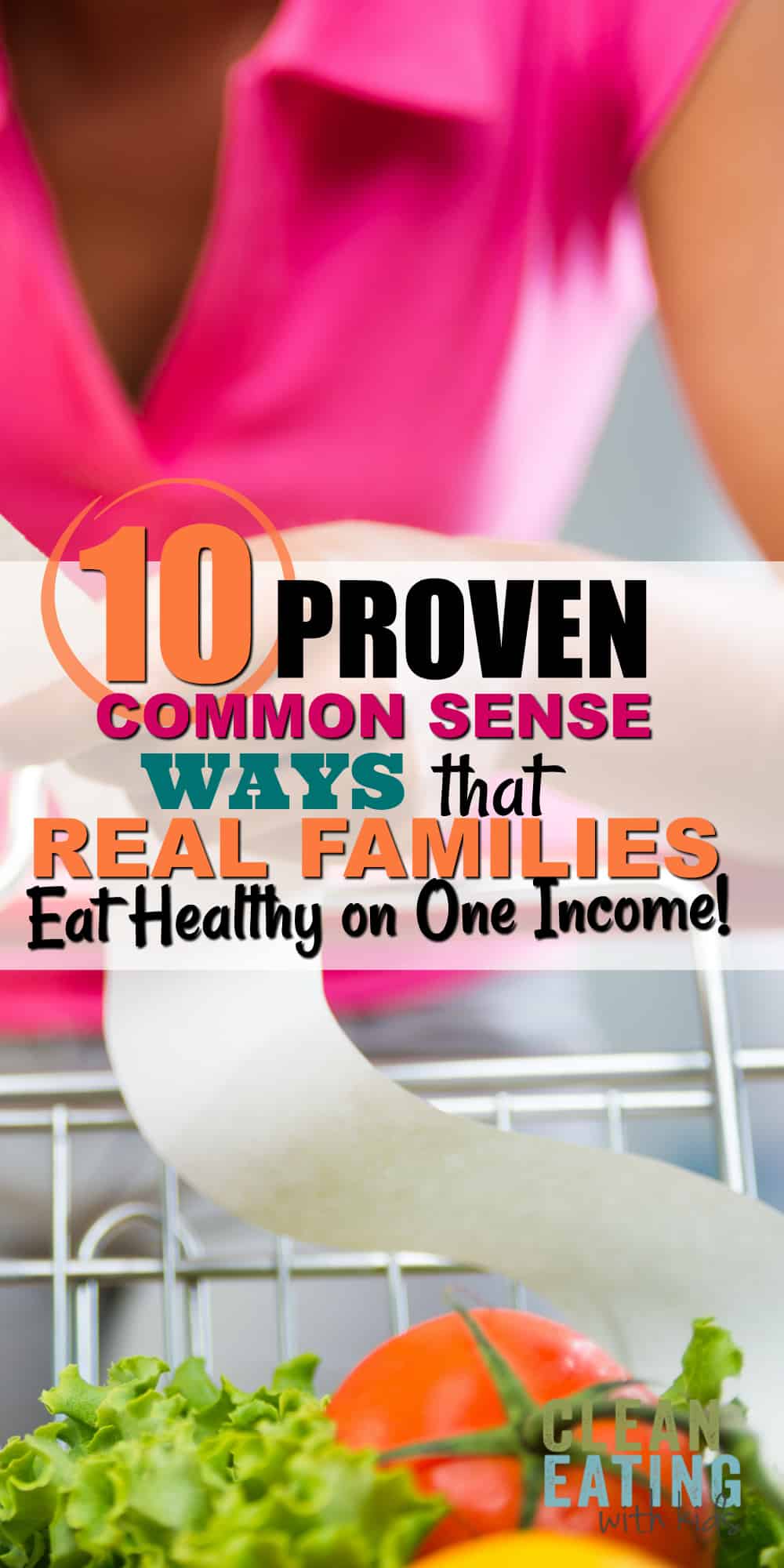 10 Common Sense Tips to Save Money on Groceries. Must read for families living off one income! 
