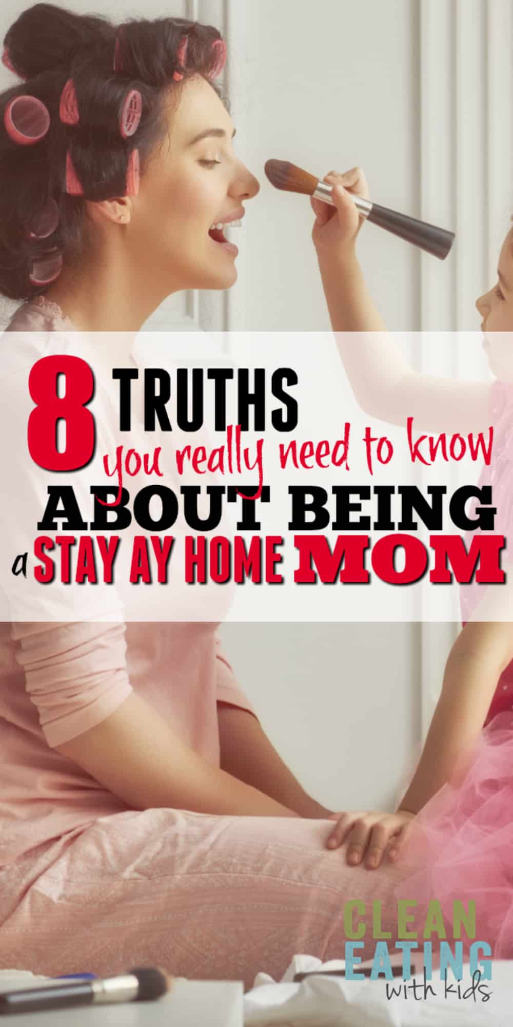sanningen om att vara hemma mamma: 8 saker du behöver veta.