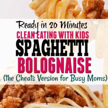 Quick and Easy CLEAN EATING Spaghetti Bolognaise. The Cheats Version for Busy Moms to get on the table in under 30 min!