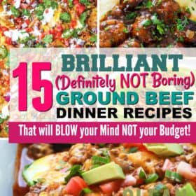 15 Brilliant (Definitely Not Boring) Budget Ground Beef Recipes