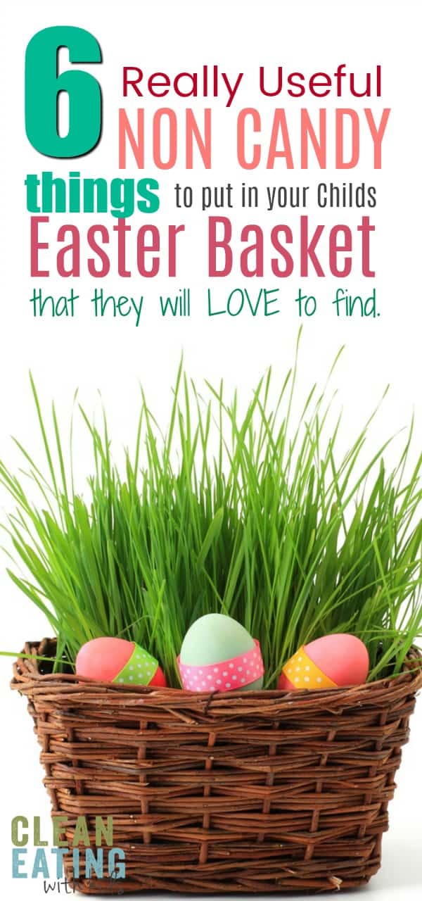 Fun and Really Useful NON CANDY Easter Basket Ideas