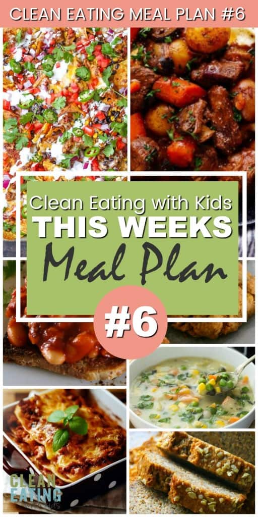 This Weeks Clean Eating with Kids Meal Plan #6 takes meal planning to the next level! 