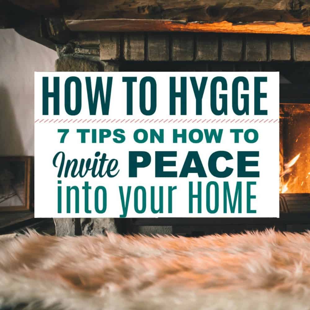 How to make your Home Feel Peaceful: 7 Hygge Tips to make your home feel cosy