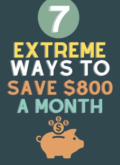 7 drastic ways to save $800 per month 2