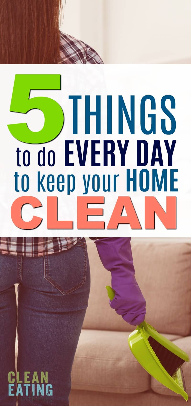 Do these 5 things every day to keep your house clean and clutter free - even when you have kids and pets!