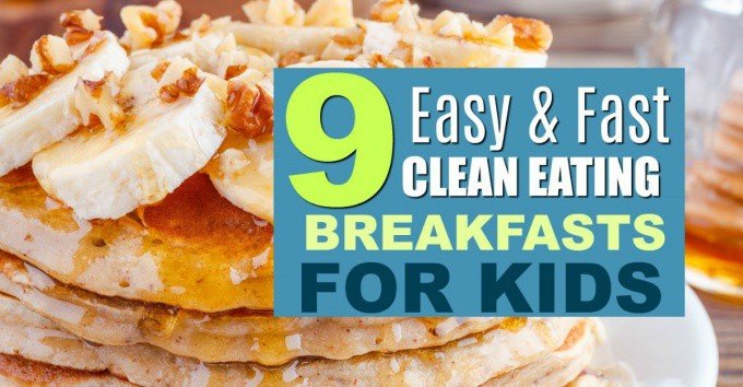clean breakfast ideas for kids 