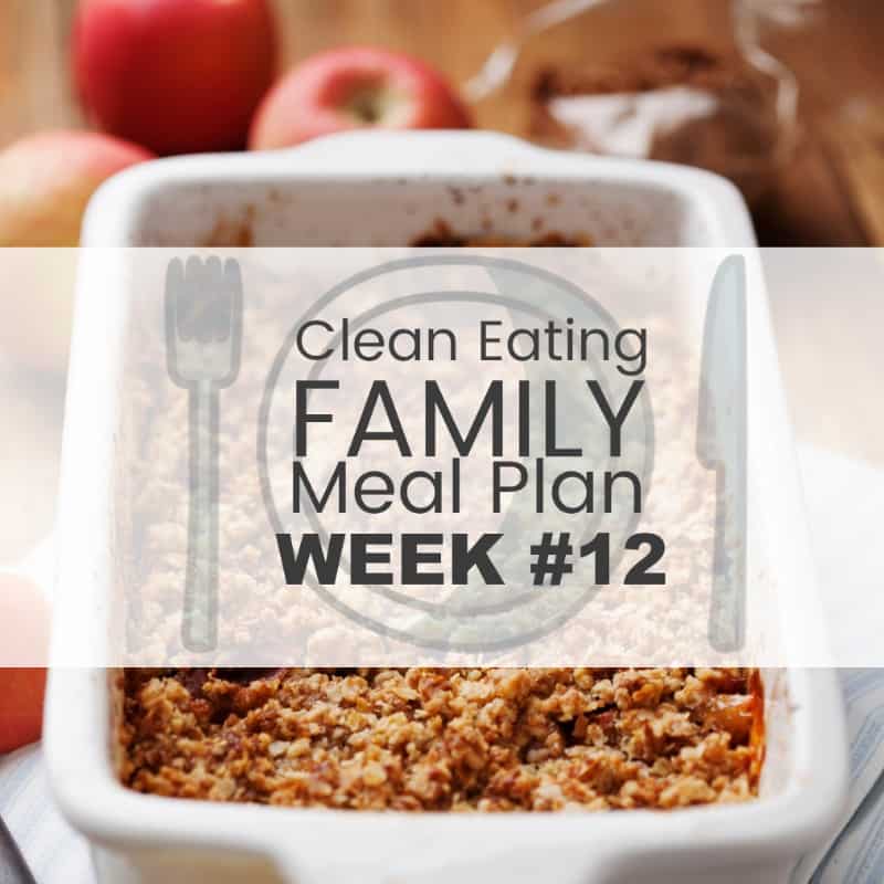 Clean Eating Family Meal Plan #12