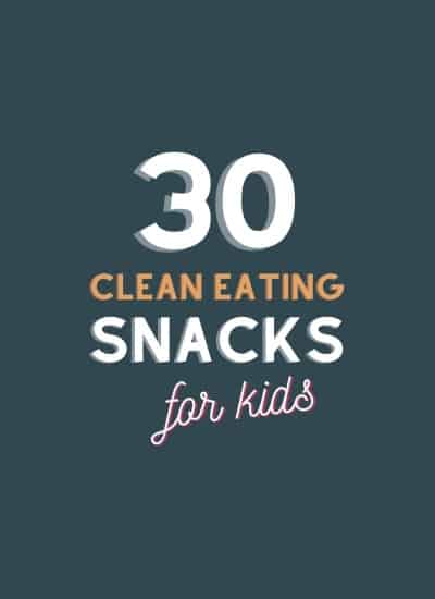 30 Clean Eating Snacks
